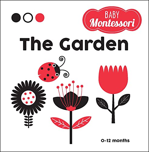 Imagen de archivo de The Garden: A Baby Montessori Book a la venta por ThriftBooks-Dallas