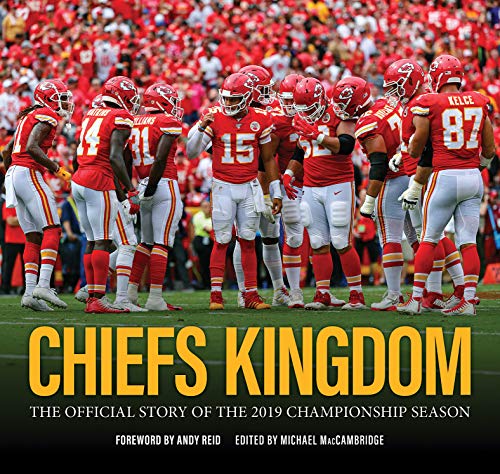 Stock image for Chiefs Kingdom: The Official Story of the 2019 Championship Season for sale by Book Outpost