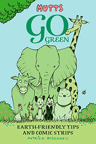 Beispielbild fr Mutts Go Green: Earth-Friendly Tips and Comic Strips zum Verkauf von Goodwill Books