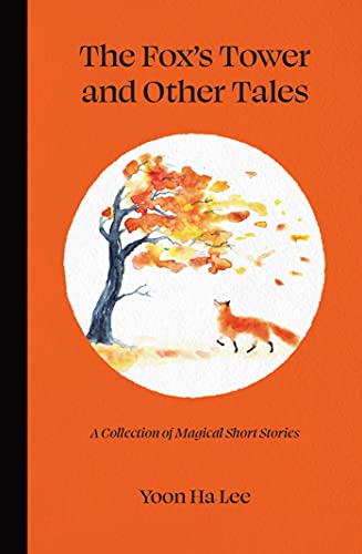 Stock image for The Fox's Tower and Other Tales: A Collection of Magical Short Stories for sale by HPB-Movies