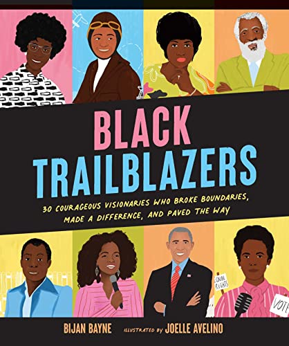 Beispielbild fr Black Trailblazers : 30 Courageous Visionaries Who Broke Boundaries, Made a Difference, and Paved the Way zum Verkauf von Better World Books