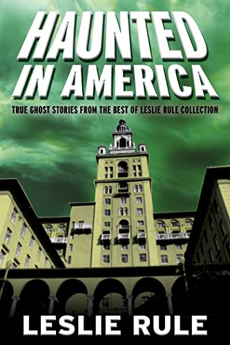 Imagen de archivo de Haunted in America: True Ghost Stories From The Best of Leslie Rule Collection a la venta por Goodwill Industries