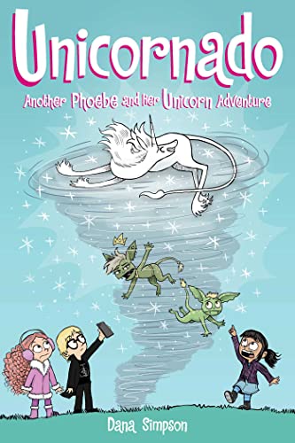 Stock image for Unicornado: Another Phoebe and Her Unicorn Adventure (Volume 16) for sale by Giant Giant