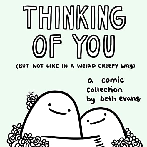 Imagen de archivo de Thinking of You (but not like in a weird creepy way): A Comic Collection a la venta por Goodwill of Colorado