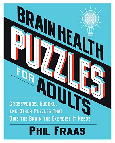 9781524880491: Brain Health Puzzles for Adults: Crosswords, Sudoku, and Other Puzzles That Give the Brain the Exercise It Needs