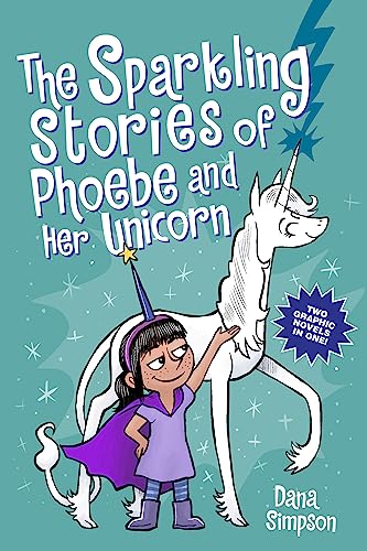 Stock image for The Sparkling Stories of Phoebe and Her Unicorn: Two Books in One for sale by Read&Dream