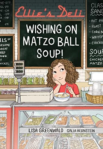 Beispielbild fr Ellies Deli: Wishing on Matzo Ball Soup! (Volume 1) (Ellies Deli) zum Verkauf von Red's Corner LLC