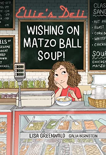 Stock image for Ellies Deli: Wishing on Matzo Ball Soup! (Volume 1) (Ellies Deli) for sale by Red's Corner LLC