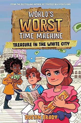 Stock image for Worlds Worst Time Machine: Treasure in the White City (Volume 2) for sale by Red's Corner LLC