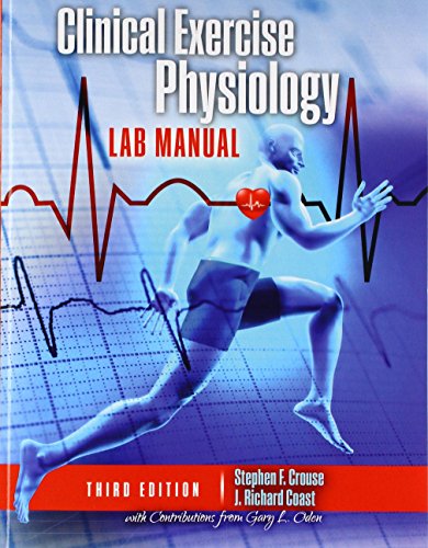 Stock image for Clinical Exercise Physiology Laboratory Manual: Physiological Assessments in Health, Disease and Sport Performance for sale by HPB-Red
