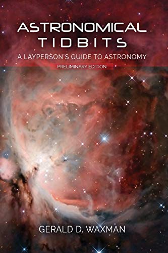 Stock image for Astronomical Tidbits: A Layperson's Guide to Astronomy for sale by ThriftBooks-Atlanta