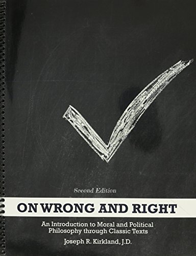 Beispielbild fr On Wrong and Right: An Introduction to Moral and Political Philosophy through Classic Texts zum Verkauf von Textbooks_Source