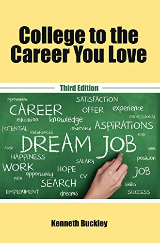 Imagen de archivo de College to the Career You Love a la venta por Better World Books