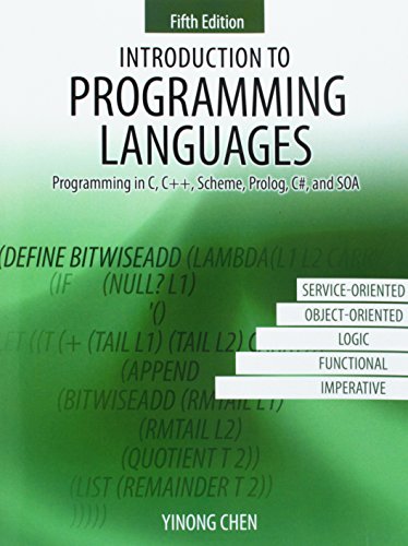 Stock image for Introduction to Programming Languages: Programming in C, C++, Scheme, Prolog, C#, and SOA for sale by GoldBooks