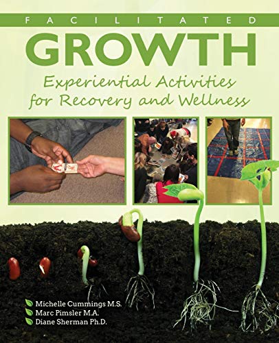 Beispielbild fr Facilitated Growth: Experiential Activities for Recovery and Wellness zum Verkauf von Books Unplugged