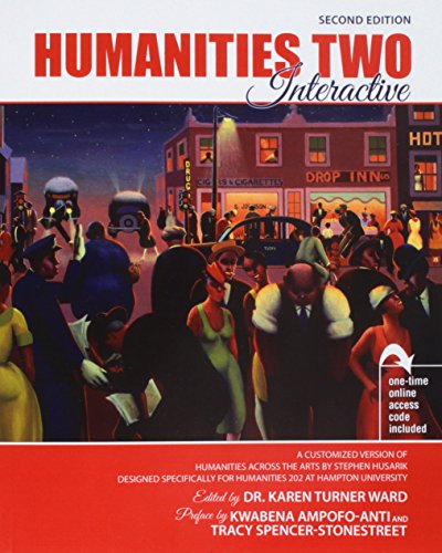 Stock image for Humanities 2 Interactive: A Customized Version of Humanities Across the Arts by Stephen Husarik, Designed Specifically for Humanities 202 at Hampton University for sale by Campbell Bookstore