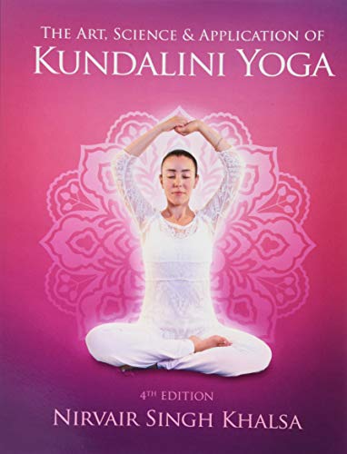Beispielbild fr The Art, Science & Application of Kundalini Yoga zum Verkauf von Arbeitskreis Recycling e.V.