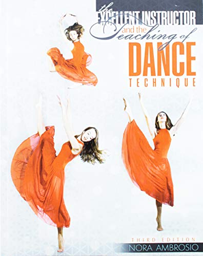 Stock image for The Excellent Instructor and the Teaching of Dance Technique for sale by GF Books, Inc.