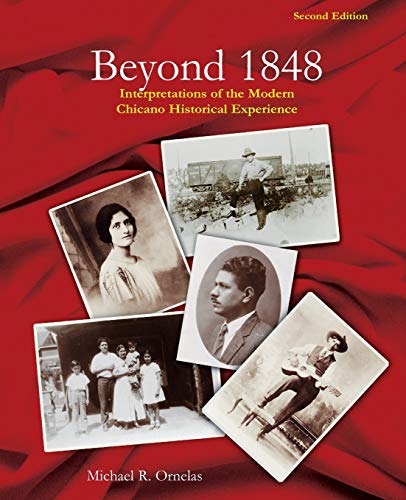 Beispielbild fr Beyond 1848 Interpretations of the Modern Chicano Historical Experience zum Verkauf von PBShop.store US