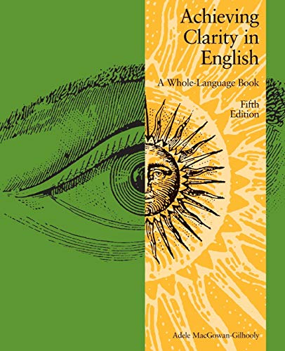Stock image for Achieving Clarity in English: A Whole-Language Book for sale by THE SAINT BOOKSTORE