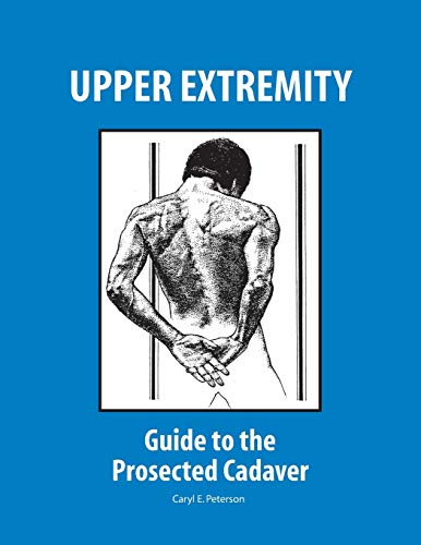 9781524925086: Upper Extremity: Guide to the Prosected Cadaver