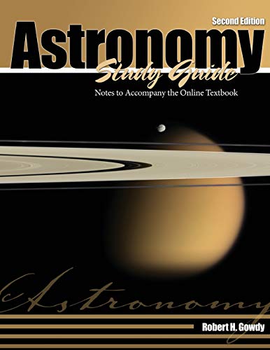 Stock image for Astronomy Study Guide: Notes to Accompany the Online Textbook for sale by THE SAINT BOOKSTORE