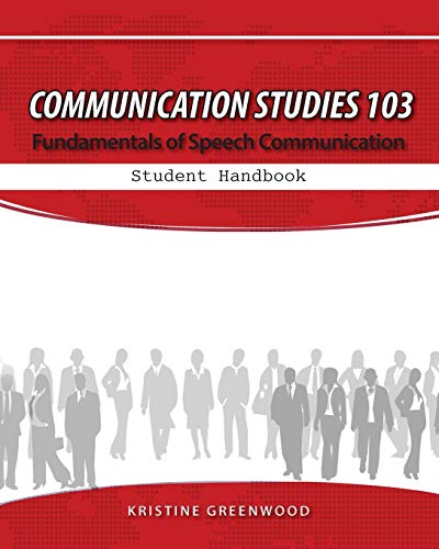 Stock image for Communication Studies 103 Fundamentals of Speech Communication, Student Handbook for sale by PBShop.store US