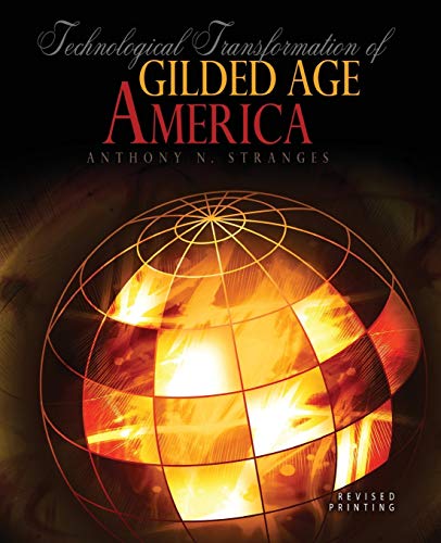 Imagen de archivo de Technological Transformation of Gilded Age America a la venta por THE SAINT BOOKSTORE