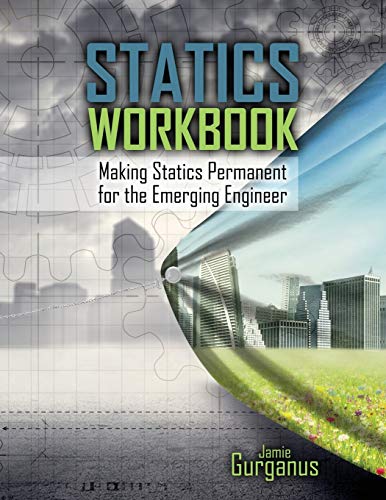 9781524930196: Statics Workbook: Making Statics Permanent for the Emerging Engineer