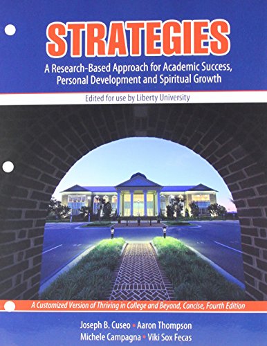 Stock image for Strategies: A Research-Based Approach for Academic Success, Personal Development, and Spiritual Growth: A Customized Version of Thriving in College and Beyond for sale by SecondSale