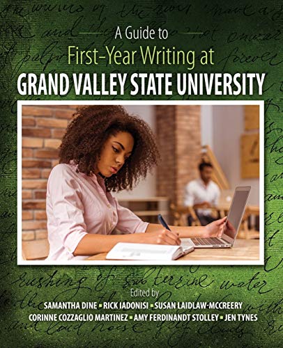 Stock image for A Guide to First-Year Writing at Grand Valley State University for sale by Blue Vase Books