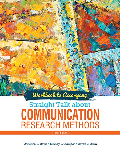 Stock image for Workbook to Accompany Straight Talk About Communication Research Methods for sale by Byrd Books