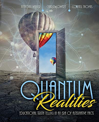 Beispielbild fr Quantum Realities: Educational Truth Telling in an Era of Alternative Facts zum Verkauf von HPB-Red