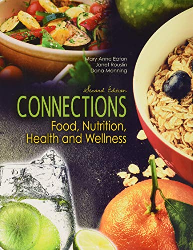 Beispielbild fr Connections: Food, Nutrition, Health and Wellness zum Verkauf von Better World Books