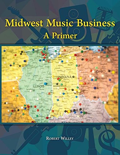 Stock image for Midwest Music Business: A Primer for sale by ThriftBooks-Dallas