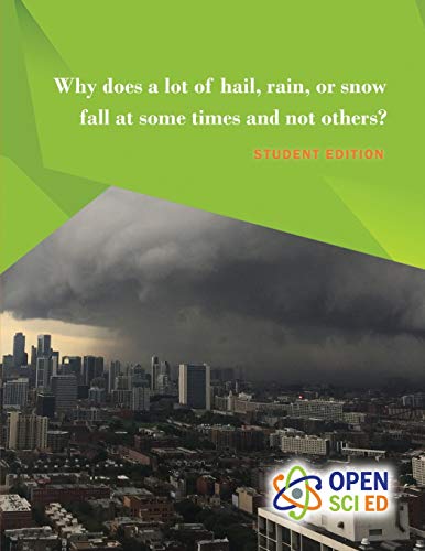 Stock image for Open SciEd Grade 6 Unit 2: Why does a lot of hail, rain, or snow fall at some times and not others? Student Edition for sale by Ria Christie Collections