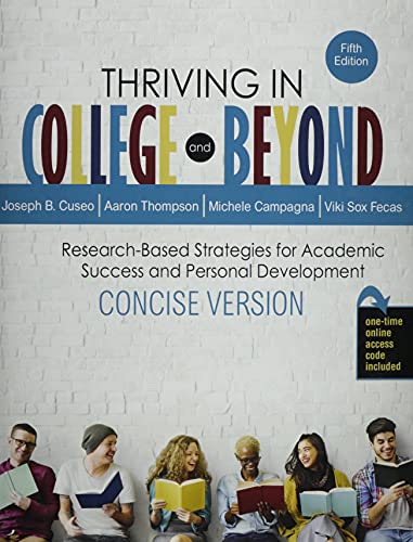 Stock image for Thriving in College and Beyond: Research-Based Strategies for Academic Success and Personal Development: Concise Version for sale by Goodwill San Antonio