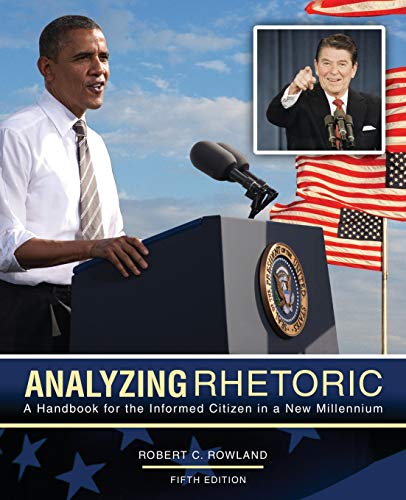 Beispielbild fr Analyzing Rhetoric: A Handbook for the Informed Citizen in a New Millennium zum Verkauf von BooksRun