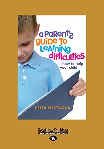 9781525215551: A Parent's Guide to Learning Difficulties: how to help your child