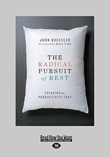 Beispielbild fr The Radical Pursuit of Rest: Escaping the Productivity Trap zum Verkauf von AwesomeBooks