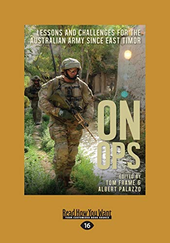 Stock image for On Ops: Lessons and Challenges for the Australian Army since East Timor for sale by WorldofBooks