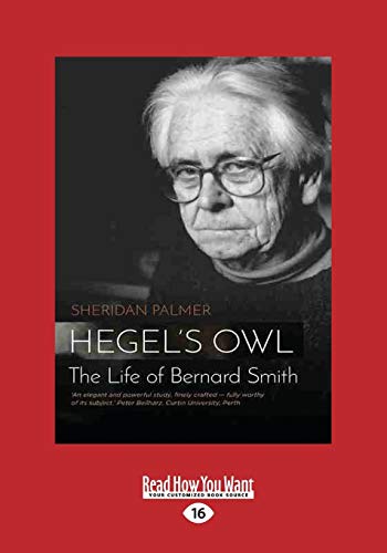 Stock image for Hegel*s Owl: The Biography of Bernard Smith for sale by dsmbooks