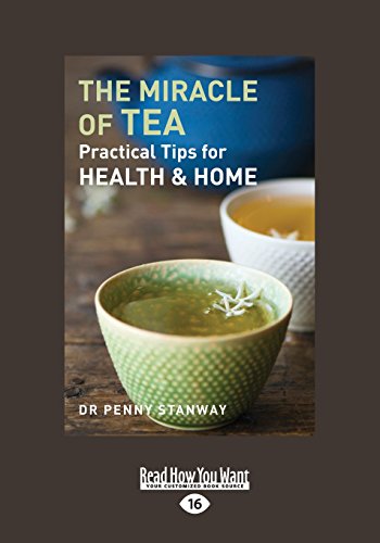 9781525230776: The Miracle of Tea: Practical Tips for Health and Home