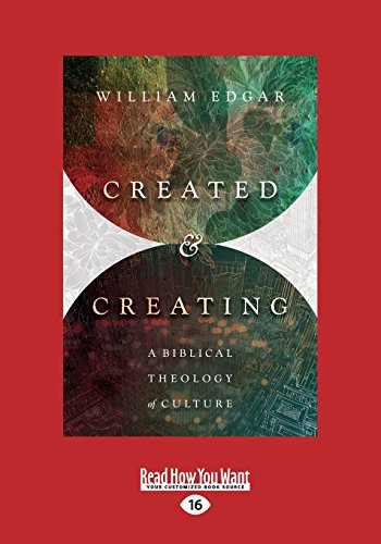 9781525233500: Created and Creating: A Biblical Theology of Culture