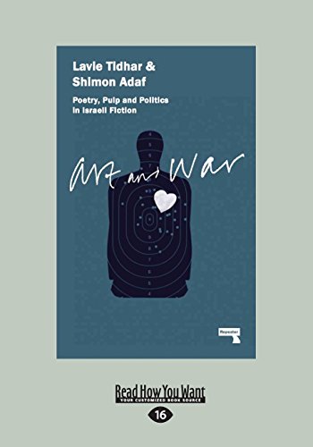 9781525234415: Art and War: Poetry, Pulp and Politics in Israeli Fiction