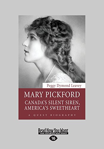 Stock image for Mary Pickford: Canada's Silent Siren, America's Sweetheart for sale by GF Books, Inc.