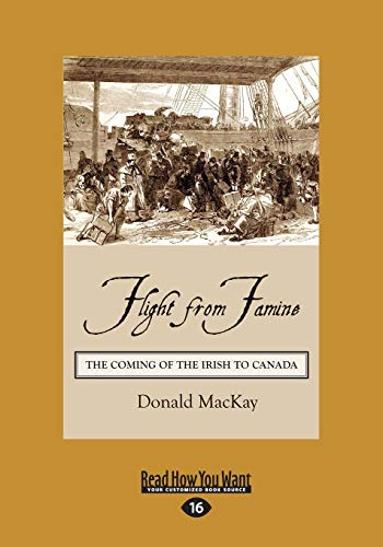 9781525235931: Flight from Famine: The Coming of the Irish to Canada