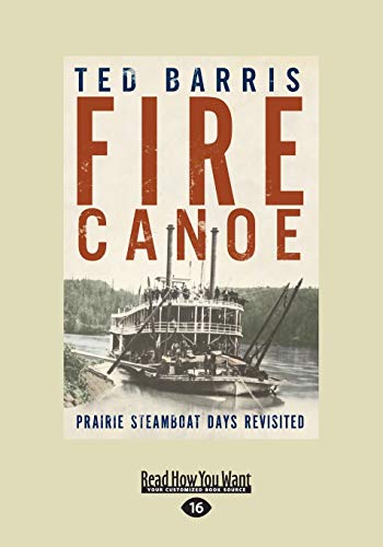9781525236747: Fire Canoe: Prairie Steamboat Days Revisited