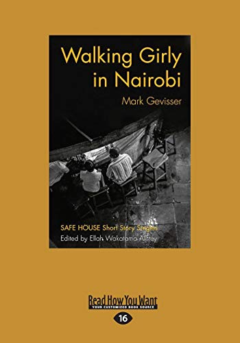 9781525236976: Walking Girly in Nairobi: Safe House Short Story Singles