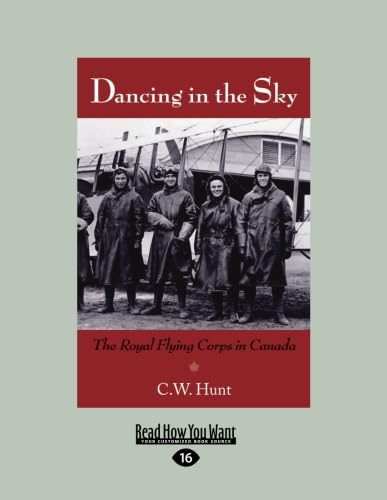 9781525238031: Dancing in the Sky: The Royal Flying Corps in Canada